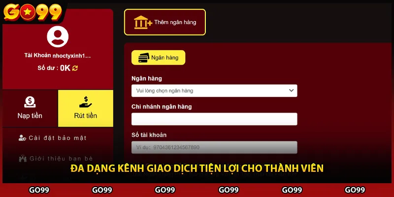 Đa dạng kênh giao dịch tiện lợi cho thành viên